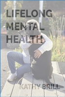 Lifelong Mental Health B0FNKPDLMX Book Cover