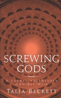 Screwing Gods: Tales of the Carnal Adventurer #1-4 1687119260 Book Cover