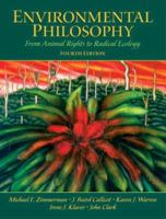 Environmental Philosophy: From Animal Rights to Radical Ecology (4th Edition) 0131126954 Book Cover
