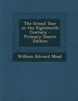 The Grand Tour in the Eighteenth Century 1016158920 Book Cover