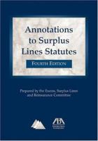 Annotations to Surplus Lines Statutes 1590315006 Book Cover