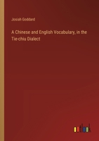 A Chinese and English Vocabulary, in the Tie-chiu Dialect 3385342961 Book Cover