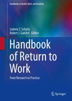 Handbook of Return to Work: From Research to Practice 1489978178 Book Cover