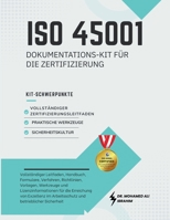 ISO 45001Dokumentations-Kit für die Zertifizierung: Umfassender Leitfaden, Vorlagen und Werkzeuge für die Erreichung von Exzellenz im Arbeits- und Gesundheitsschutz (German Edition) 3852281083 Book Cover