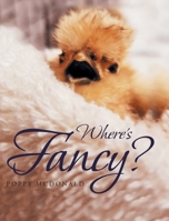 Where's Fancy? 1644927306 Book Cover