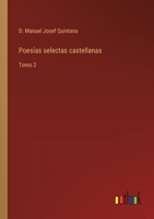 Poesías selectas castellanas: Tomo 2 3368112104 Book Cover
