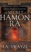 The Secret of Hamon Ra (Raven Hughes Archaeological Mysteries) 4824147972 Book Cover