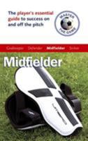 Midfielder: Master The Game 0340928417 Book Cover