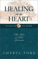 Healing for the Heart: The Hope of Full Surrender (Ford, Cheryl V. Women of the Word.) 1581342608 Book Cover