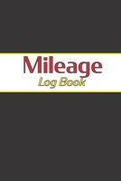 Mileage Log Book: Track miles for Tax Purposes 1654858447 Book Cover