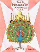 Peacock of Taj Mahal 1452002592 Book Cover
