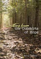 Writing From the Outskirts of Hope 1936243474 Book Cover