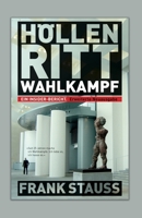 Hllenritt Wahlkampf: Ein Insider-Bericht 3347384598 Book Cover