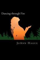 Dancing through Fire 1475114303 Book Cover