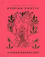 Book of the Utopian Erotic 0692058982 Book Cover