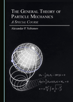 The General Theory of Particle Mechanics 1527527115 Book Cover