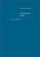 A Grammar of Kham 0521120519 Book Cover