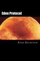 Eden Protocol: What would you do for the ultimate paradise? 147933619X Book Cover