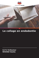 Le collage en endodontie 6205674203 Book Cover