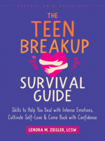 The Teen Breakup Survival Guide: Skills to Help You Deal with Intense Emotions, Cultivate Self-Love, and Come Back with Confidence (The Instant Help Solutions Series) 1648483321 Book Cover