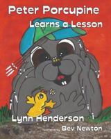 Peter Porcupine Learns a Lesson 1926898834 Book Cover