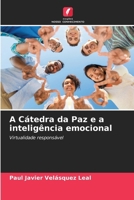 A Cátedra da Paz e a inteligência emocional (Portuguese Edition) 6206952037 Book Cover