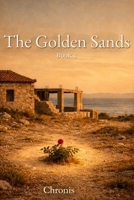 THE GOLDEN SANDS: BOOK 1 B0H33XJS3Y Book Cover