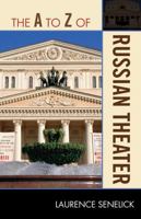 The A to Z of Russian Theater (Volume 192) 0810876205 Book Cover