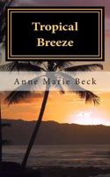 Tropical Breeze 1502546566 Book Cover