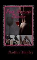 Pink Moscato Diaries: The Wine Glass Collections 0692667202 Book Cover