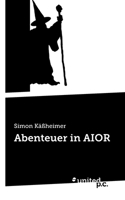 Abenteuer in AIOR (German Edition) 3710358574 Book Cover