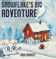 Snowflake's Big Adventure 1735830003 Book Cover