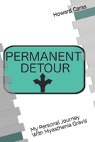 Permanent Detour: My Personal Journey With Myasthenia Gravis B08B7T1Q8C Book Cover