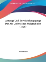 Anfange Und Entwickelungsgange Der Alt-Umbrischen Malerschulen (1908) 1160300445 Book Cover