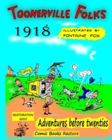 Toonerville Folks, year 1918: Adventures before twenties, by Fontaine Fox. B0F4WZRZ2B Book Cover