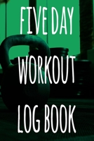 5 Day Workout Log Book: The perfect way to record your gains in the gym - record over 100 weeks of workouts - ideal gift for anyone who loves the gym! 1691058270 Book Cover