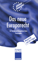 Das neue Europarecht. EG- Vertrag und Europäische Union. Maastricht und die Folgen 3409134700 Book Cover