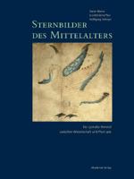 Sternbilder des Mittelalters: Der gemalte Himmel zwischen Wissenschaft und Phantasie, (Band 1) 800-1200 3050056649 Book Cover