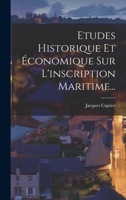 Etudes Historique Et �conomique Sur l'Inscription Maritime... 101779796X Book Cover