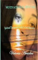 Motivational Minutes : Spiritual Therapeutic Guide to Self-Discovery 0578559765 Book Cover