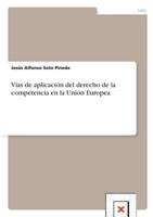 V�as de aplicaci�n del derecho de la competencia en la Uni�n Europea 3656420858 Book Cover
