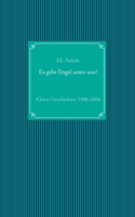 Es gebe Engel unter uns!: Kleine Geschichten 1996-2006 375435776X Book Cover