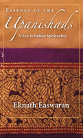 Essence of the Upanishads: A Key to Indian Spirituality 1586380362 Book Cover