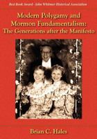 Modern Polygamy and Mormon Fundamentalism: The Generations After the Manifesto 1589581091 Book Cover