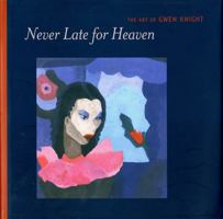 Never Late for Heaven: The Art of Gwen Knight 0295983124 Book Cover
