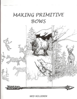 Making Primitive Bows 1387727370 Book Cover
