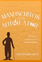 Manuscritos de um autor ator: Poemas, metáforas e sentimentos (Portuguese Edition) 6500782534 Book Cover