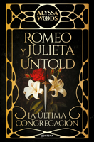 Romeo y Julieta Untold / Romeo and Juliet Untold (Spanish Edition) B0GRNRZPQC Book Cover