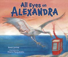 All Eyes on Alexandra 1512444405 Book Cover