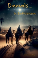 Damals ... in Bethlehem (German Edition) 3990511599 Book Cover